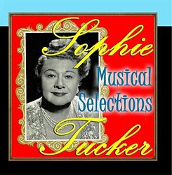 Musical Selections - Sophie Tucker Colonna sonora (Various Artists, Sophie Tucker) - Copertina del CD