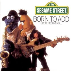 Born to Add - 123 Sesame Street Soundtrack (Various Artists) - CD cover