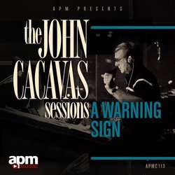 The John Cacavas Sessions: A Warning Sign Soundtrack (John Cacavas, Harry Edwards, Jonathan Jans, Johnny Sedona) - CD cover