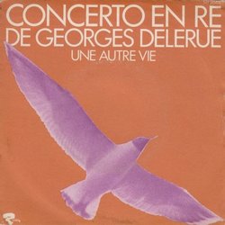 Concerto En Re - Une Autre Vie 声带 (Georges Delerue) - CD封面