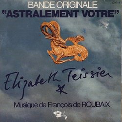 Astralement Vtre Ścieżka dźwiękowa (Franois de Roubaix, Elizabeth Teissier) - Okładka CD