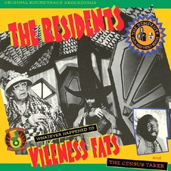Whatever Happened to Vileness Fats? / The Census Taker Soundtrack (The Residents) - CD cover