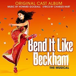Bend It Like Beckham The Musical サウンドトラック (Howard Goodall, Charles Hart) - CDカバー