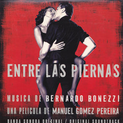 Entre las piernas Soundtrack (Bernardo Bonezzi) - CD cover