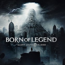 Born of Legend Ścieżka dźwiękowa (Robert Leslie Bennett, Tobias Enhus, Tobias Enhus, Thor Laewe, Charlie Lin, Danny McCarthy, Glory Oath + Blood) - Okładka CD