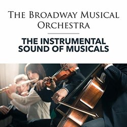The Instrumental Sound of Musicals Soundtrack (Various Artists, The Broadway Musical Orchestra) - CD cover