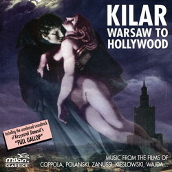 Kilar: Warsaw to Hollywood Trilha sonora (Wojciech Kilar) - capa de CD