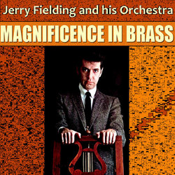 Magnificence in Brass - Jerry Fielding Ścieżka dźwiękowa (Various Artists, Jerry Fielding) - Okładka CD