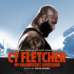 CT Fletcher: My Magnificent Obsession Soundtrack (Nate Kohrs) - CD cover