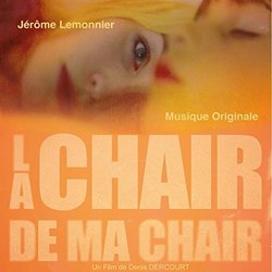 La Chair de ma chair 声带 (Jrme Lemonnier) - CD封面