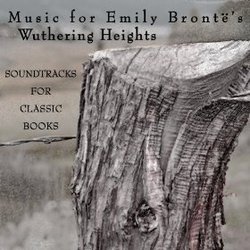 Music for Emily Bront's Wuthering Heights サウンドトラック (Soundtracks for Classic Books) - CDカバー
