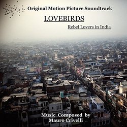 Lovebirds - Rebel Lovers in India 声带 (Mauro Crivelli) - CD封面