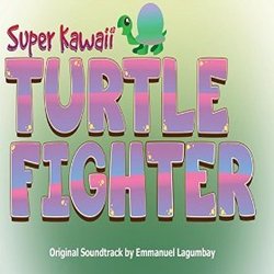 Super Kawaii Turtle Fighter Ścieżka dźwiękowa (Emmanuel Lagumbay) - Okładka CD