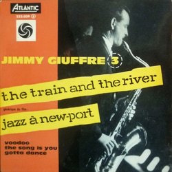 Jazz  Newport: The Train And The River Ścieżka dźwiękowa (Jimmy Giuffre) - Okładka CD