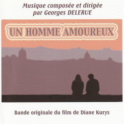 Un Homme Amoureux 声带 (Georges Delerue) - CD封面