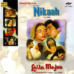 Nikaah / Laila Majnu Soundtrack (Various Artists, Hasan Kamaal, Sahir Ludhianvi, Madan Mohan,  Ravi, Jaidev Verma) - CD cover