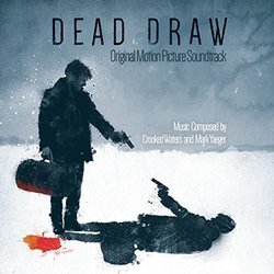 Dead Draw Trilha sonora (Crooked Waters, Mark Yaeger) - capa de CD