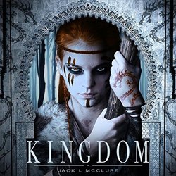 Kingdom Soundtrack (Jack L McClure) - CD cover