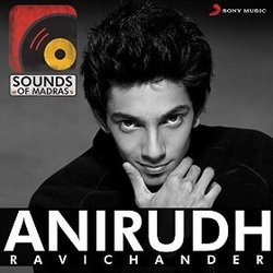 Sounds of Madras: Anirudh Ravichander Trilha sonora (Anirudh Ravichander) - capa de CD