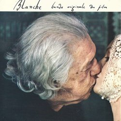 Blanche サウンドトラック (Christian Boissonnade, Annie Challan, Agns Faucheux, Maurice-Pierre Gourrier, Florence Lassailly) - CDカバー