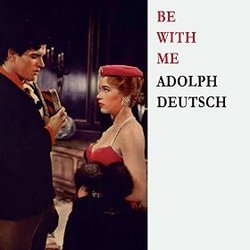 Be With Me - Adolph Deutsch Ścieżka dźwiękowa (Adolph Deutsch) - Okładka CD