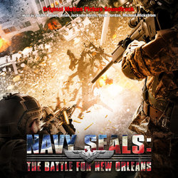 Navy Seals: Battle for New Orleans Soundtrack (Brian Jackson Harris, Drew Jordan, Justin Raines, Michael Wickstrom) - CD cover