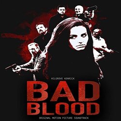 Bad Blood Soundtrack (Hilgrove Kenrick) - CD-Cover