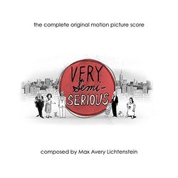 Very Semi-Serious Soundtrack (Max Avery Lichtenstein) - CD cover