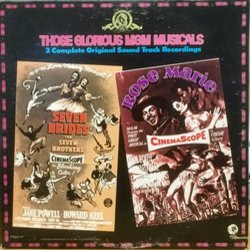 Those Glorious MGM Musicals - Seven Brides for Seven Brothers, Rose Marie Trilha sonora (Gene de Paul, Oscar Hammerstein II, Otto Harbach, Johnny Mercer) - capa de CD