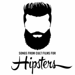 Songs from Cult Films for Hipsters Ścieżka dźwiękowa (Movie Soundtrack All Stars) - Okładka CD