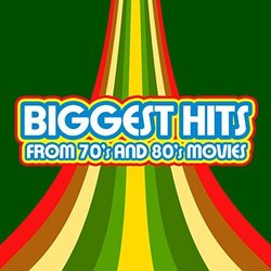 Biggest Hits from 70s and 80s Movies Soundtrack (Movie Soundtrack All Stars) - CD cover