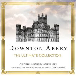 Downton Abbey - The Ultimate Collection Trilha sonora (John Lunn) - capa de CD