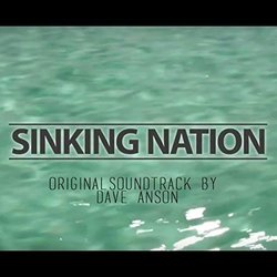 Sinking Nation Soundtrack (Dave Anson) - CD cover