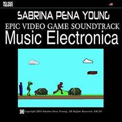 Epic Video Game Soundrack Music Electronica Soundtrack (Sabrina Pena Young) - CD-Cover