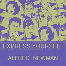 Express Yourself - Alfred Newman Ścieżka dźwiękowa (Alfred Newman) - Okładka CD
