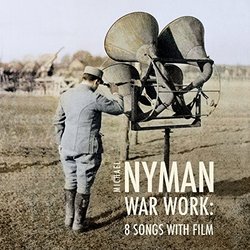 War Work: Eight Songs With Film Soundtrack (Michael Nyman, Michael Nyman Band) - CD cover