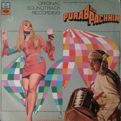 Purab Aur Pachhim Soundtrack (Indeevar , Santosh Anand, Kalyanji Anandji, Various Artists, Prem Dhawan) - CD cover