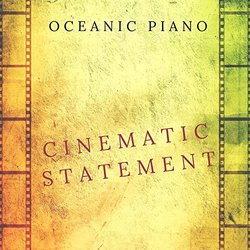 Cinematic Statement Ścieżka dźwiękowa (Oceanic Piano) - Okładka CD