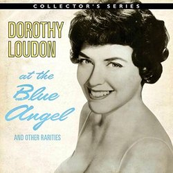 Dorothy Loudon at the Blue Angel & Other Rarities Soundtrack (Various Artists, Dorothy Loudon) - CD cover