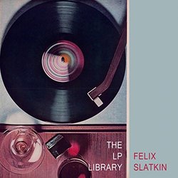 The Lp Library - Felix Slatkin Soundtrack (Various Artists, Felix Slatkin) - CD cover