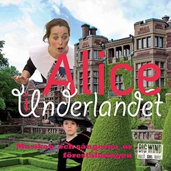 Alice i Underlandet Soundtrack (Big Wind och Aliceorkestern) - CD-Cover