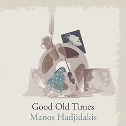 Good Old Times - Manos Hadjidakis Ścieżka dźwiękowa (Manos Hadjidakis) - Okładka CD
