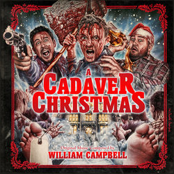 A Cadaver Christmas Ścieżka dźwiękowa (William Campbell) - Okładka CD