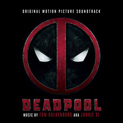 Deadpool Ścieżka dźwiękowa (Tom Holkenborg) - Okładka CD