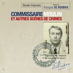 Commissaire Moulin et autres scnes de crimes Trilha sonora (Franois de Roubaix) - capa de CD