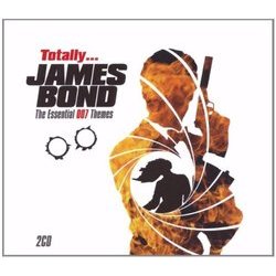 Totally James Bond: Essential 007 Themes Trilha sonora (David Arnold, John Barry, Bill Conti, Michael Kamen, Eric Serra) - capa de CD