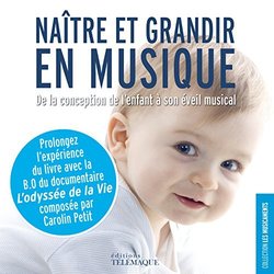 Natre et grandir en musique / L'Odysse de la vie Trilha sonora (Carolin Petit) - capa de CD