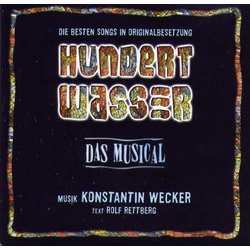Hundertwasser - Das Musical 声带 (Rolf Rettberg, Konstantin Wecker) - CD封面