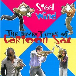 The Adventures of Cartoon Sax Soundtrack (Various Artists, Steel Wind) - CD cover