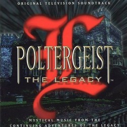 Poltergeist: The Legacy Soundtrack (Michael Clinco, Mark Mancina, Aaron Martin, Steven M. Stern, John Van Tongeren, Alex Wilkinson) - CD cover